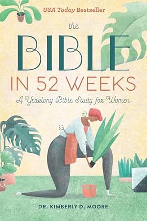 Book cover The Bible in 52 Weeks: A Yearlong Bible Study for Women