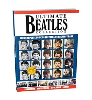 Book cover Ultimate Beatles Collection: Your Complete Guide to the World's Greatest Band (Fox Chapel Publishing) Historic Photos and Fascinating Details about Their Lives and Music (Visual History)
