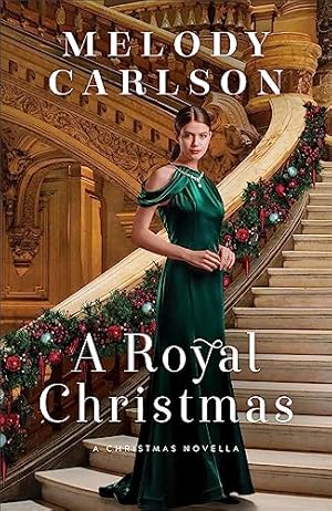Book cover A Royal Christmas: (A Real-Life Fairy Tale Christmas Contemporary Romance)