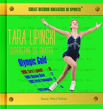 Tara Lipinski: Superstar Ice-Skater (Great Record Breakers in Sports)