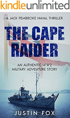 Book cover The Cape Raider: An authentic WW2 military adventure story (Jack Pembroke Naval Thrillers Book 1), Kindle Unlimited