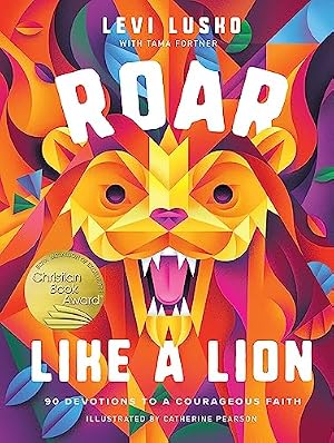 Book cover Roar Like a Lion: 90 Devotions to a Courageous Faith
