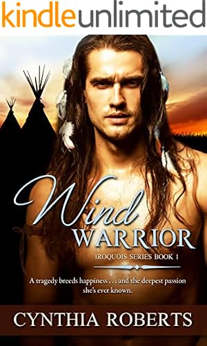 Book cover Wind Warrior: A Captivating & Passionate Native American Romance (Iroquois Confederacy Series Book 1), Kindle Unlimited