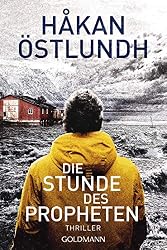 Die Stunde des Propheten: Thriller (Die Elias-Krantz-Trilogie 2)