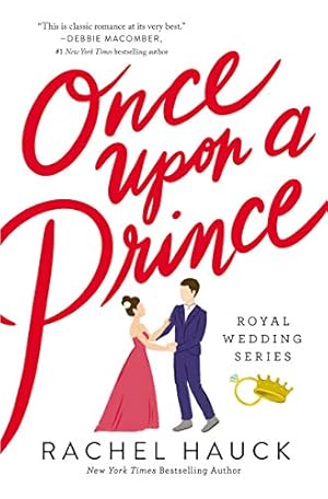 Book cover Once Upon a Prince: A Sweet, Royal-meets-commoner Love Story (Royal Wedding Series Book 1)