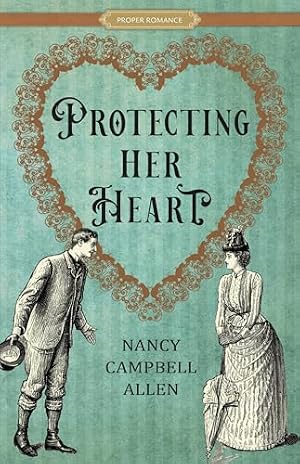Book cover Protecting Her Heart (Proper Romance)