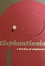 Elephantiasis (2010)