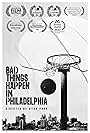 Bad Things Happen in Philadelphia (2023)