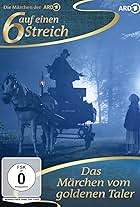 Sechs auf einen Streich - Das Märchen vom goldenen Taler