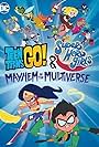 Teen Titans gehen! & DC Super Hero Girls: Chaos im Multiversum (2022)