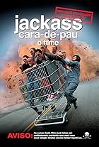 Jackass: Cara-de-Pau - O Filme