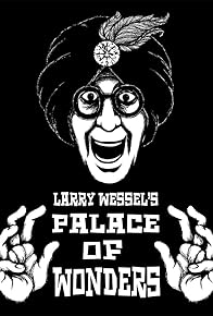 Primary photo for Larry Wessel's Palace of Wonders Primary photo for Larry Wessel's Palace of Wonders