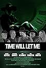 Alisha Griffin, George Meyers, Moe Headrick, Stephanie Rhodes, and Bob Fanucchi in Time Will Let Me (2022)