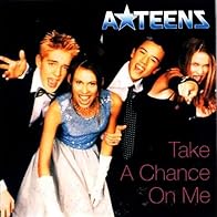 Primary photo for A*Teens: Take a Chance on Me