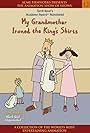 My Grandmother Ironed the King's Shirts (1999)