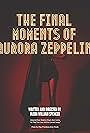 The Final Moments of Aurora Zeppelin (2021)