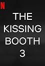 The Kissing Booth 3 (2021)