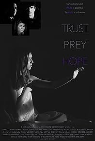 Primary photo for Trust, Prey, Hope