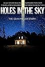 Holes in the Sky: The Sean Miller Story (2021)