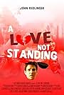 A Love Not Standing (2009)