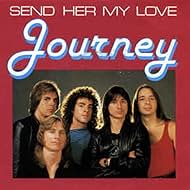 Journey: Send Her My Love (1983)