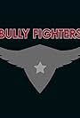 Bully Fighters (2014)