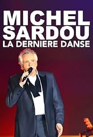 Michel Sardou: La dernière danse (les meilleurs moments) (2018)