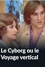 Le cyborg ou Le voyage vertical (1970)