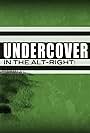 Undercover in the Alt-Right (2018)