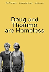 Primary photo for Doug and Thommo are Homeless Primary photo for Doug and Thommo are Homeless