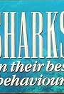 Sharks on their Best Behavior (1990)