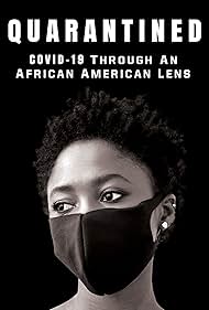 QUARANTINED: COVID-19 Through an African American Lens (2023)