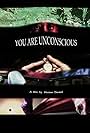 You Are Unconscious (2013)