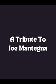 Primary photo for A Tribute to Joe Mantegna Primary photo for A Tribute to Joe Mantegna