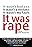 It Was Rape