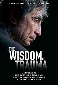 Gabor Maté in The Wisdom of Trauma (2021)