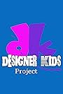 The Designer Kids Project (2013)