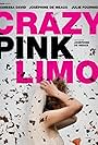 Crazy Pink Limo (2012)