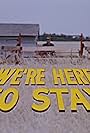 We're Here to Stay (1974)