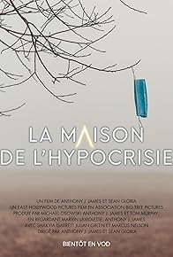 Primary photo for La maison de l'hypocrisie