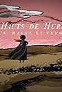 Les hauts de Hurlevent: amour, haine et vengeance (2022)