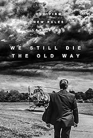 We Still Die the Old Way (2019)