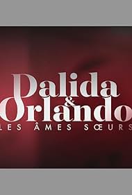 Dalida & Orlando - les âmes soeurs (2023)