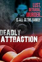 Deadly Attraction