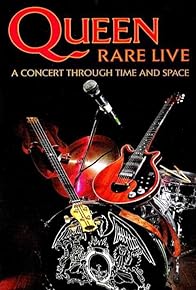 Primary photo for Queen: Rare Live - A Concert Through Time and Space