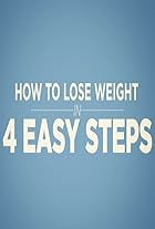 How to Lose Weight in 4 Easy Steps