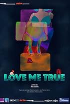 Love Me True