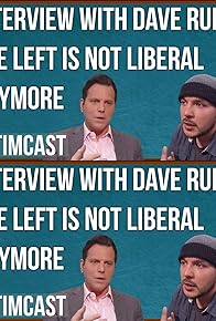 Primary photo for The Left Is No Longer Liberal with Dave Rubin