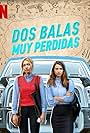 Maddie Phillips and Anjelica Bette Fellini in Dos balas muy perdidas (2020)