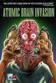 Primary photo for Atomic Brain Invasion